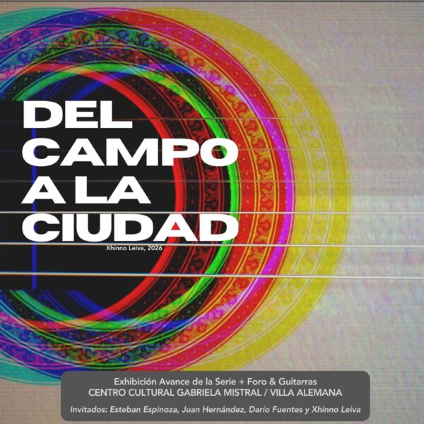 Afiche de la serie documental Del campo a la ciudad, que tendrá una exhibición en Villa Alemana el 20 de agosto de 2026